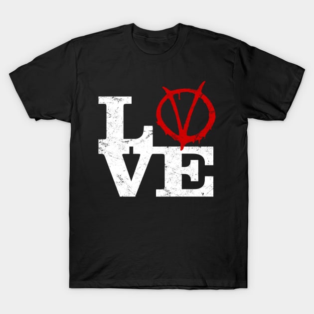 Love V for Vendetta T-Shirt by Coccomedian